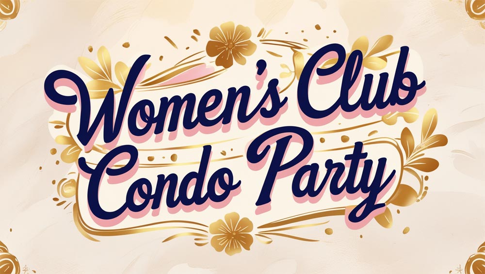 Women's Club Condo Party